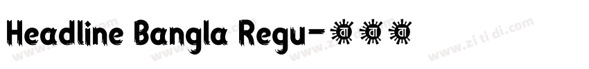 Headline Bangla Regu字体转换